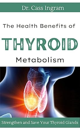 Discover the Life-Changing Insights: Health Benefits of Thyroid Metabolism – Strengthen and Save Your Thyroid