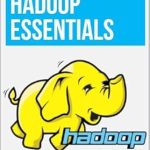 Unlock Big Data Success: A Comprehensive Review of Hadoop Essentials: A Step-by-Step Guide for Beginners Unlock Big Data Success: A Comprehensive Review of Hadoop Essentials: A Step-by-Step Guide for Beginners