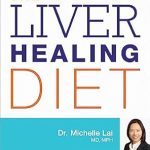 Discover How to Revitalize Your Health: A Comprehensive Review of The Liver Healing Diet: The MD’s Nutritional Plan to Eliminate Toxins, Reverse Fatty Liver Disease and Promote Good Health