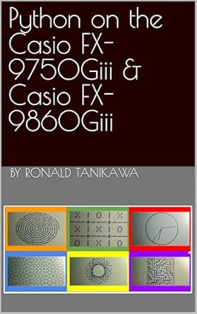 Unlock the Power of Programming: A Comprehensive Review of ‘Python on the Casio FX-9750Giii & Casio FX-9860Giii’