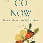 Transform Your Life: A Comprehensive Review of ‘Let Go Now: Embrace Detachment as a Path to Freedom’ (Addiction Recovery and Al-Anon Self-Help Book)