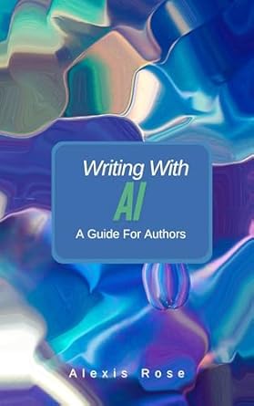 Discover the Future of Storytelling: A Comprehensive Review of ‘Writing Books with Artificial Intelligence: A Step-by-Step Guide from Amazon’
