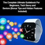 Discover the Best Features: Apple Watch Series 10 – The Complete Ultimate Guidebook For Beginners, Tech Savvy and Seniors (Bonus Tips and Hidden Features Included) Discover the Best Features: Apple Watch Series 10 – The Complete Ultimate Guidebook For Beginners, Tech Savvy and Seniors (Bonus Tips and Hidden Features Included)