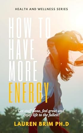 Discover the Secrets to Vitality: A Comprehensive Review of *How to Have More Energy (Health and Wellness Series)*