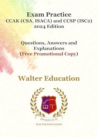Essential Resource for Cybersecurity Professionals: Exam Practice For CCAK (CSA, ISACA) and CCSP (ISC2) 2024 Edition (Free Promotional Copy) – Questions, Answers and Explanations