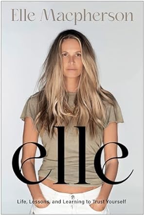 Discover Empowerment and Self-Trust: A Review of elle: Life, Lessons, and Learning to Trust Yourself