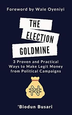 Unlocking Profits: A Comprehensive Review of ‘The Election Goldmine: 3 Proven and Practical Ways to Make Legit Money from Political Campaigns’