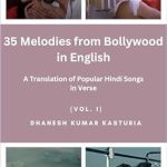 Final Thoughts
If you’ve ever been captivated by the enchanting melodies of Bollywood but felt left out due to the language barrier, “35 Melodies from Bollywood in English” is the perfect solution for you. This unique book bridges the gap between cultures by translating beloved Hindi songs into beautiful English verse, allowing non-Hindi speakers to experience the magic of these timeless pieces.
Here are a few reasons why this book is a must-have:

    Accessible Beauty: Enjoy the lyrical beauty of Bollywood songs without needing to know Hindi.
    Timeless Quality: Each translation retains the essence and emotion of the original, making it a true reflection of the melodies.
    Engaging Format: The verse format adds a poetic touch, making it a delightful read.

This book is not just a collection; it’s an invitation to explore the heart of Bollywood music in a new light. Whether you’re a music lover, a poetry enthusiast, or someone curious about different cultures, this book promises to enrich your experience.
Don’t miss out on the chance to bring these melodies into your life. Purchase your copy today and let the magic of Bollywood songs sweep you off your feet!