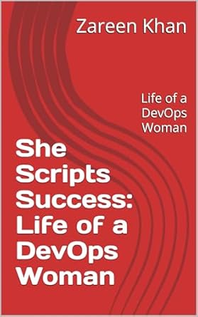 An Inspiring Journey into Tech: A Review of ‘She Scripts Success: Life of a DevOps Woman’