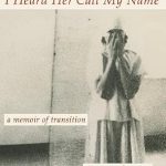 Discover the Powerful Journey of Self-Discovery in ‘I Heard Her Call My Name: A Memoir of Transition from Amazon’ – A Must-Read Review!