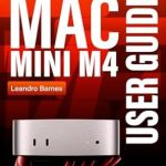 Unlock Your Mac’s Potential: A Must-Read Review of the MAC MINI M4 USER GUIDE: Comprehensive Beginner Seniors Manual to Setup, Use and Master the 2024 Mac Desktop with M4 chip plus Tips & Tricks on macOS Sequoia and Apple Intelligence Unlock Your Mac’s Potential: A Must-Read Review of the MAC MINI M4 USER GUIDE: Comprehensive Beginner Seniors Manual to Setup, Use and Master the 2024 Mac Desktop with M4 chip plus Tips & Tricks on macOS Sequoia and Apple Intelligence