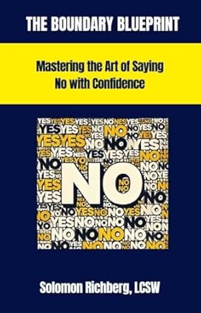 Unlock Your Confidence: A Comprehensive Review of The Boundary Blueprint Workbook: Mastering the Art of Saying No with Confidence (The Mental Health Blueprint)