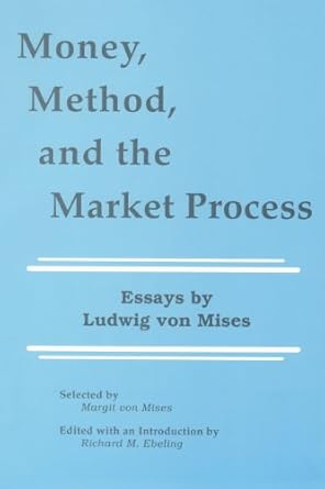 Unlocking Economic Insights: A Comprehensive Review of ‘Money, Method, and the Market Process’