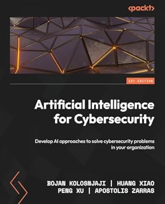 Unlocking Cybersecurity Solutions: A Comprehensive Review of ‘Artificial Intelligence for Cybersecurity: Develop AI Approaches to Solve Cybersecurity Problems in Your Organization’