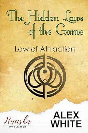 Unveiling Secrets: A Comprehensive Review of The Hidden Laws of the Game: Law of Attraction