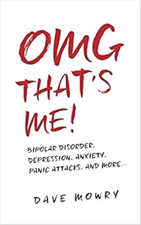 Transform Your Understanding of Mental Health: A Review of ‘OMG That’s Me!: Bipolar Disorder, Depression, Anxiety, Panic Attacks, and More…’
