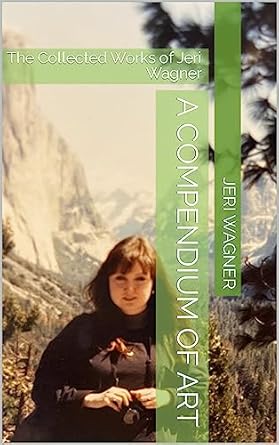 Discover the Masterpieces: A Review of A Compendium of Art: The Collected Works of Jeri Wagner