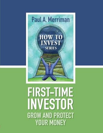 Essential Guide for Beginners: A Comprehensive Review of ‘First Time Investor: Grow and Protect Your Money (How To Invest)’