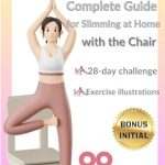 Transform Your Home Workout Routine: YOGA: Complete Guide to Slimming at Home with the Chair – Practical Yoga Manual with Simple Exercises to Do at Home