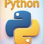 Unlock Your Coding Potential with This Must-Read: Super Easy Python: Python Made Simple – A Comprehensive Guide to Essential Programming Concepts Unlock Your Coding Potential with This Must-Read: Super Easy Python: Python Made Simple – A Comprehensive Guide to Essential Programming Concepts