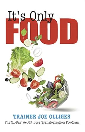 Discover the Secrets to Lasting Weight Loss: A Comprehensive Review of ‘It’s Only Food: The 21-Day Weight Loss Transformation Program’