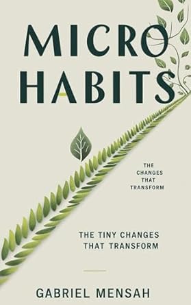Discover the Power of Transformation: A Compelling Review of ‘Micro Habits: The Tiny Changes That Transform: Unlocking Big Success with Small, Everyday Actions’