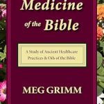 Unlock the Secrets of Ancient Healing: A Comprehensive Review of Medicine of the Bible: A Study of Ancient Healthcare Practices & Oils of the Bible