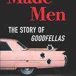 An Unforgettable Dive into Mafia Life: Made Men: The Story of Goodfellas