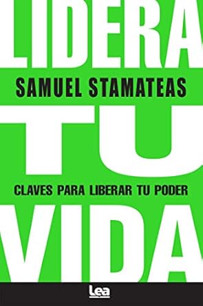 Descubre Cómo Transformar Tu Vida con ‘Lidera tu vida: Claves para liberar tu poder (Emprendedores)’ – Una Reseña Reveladora