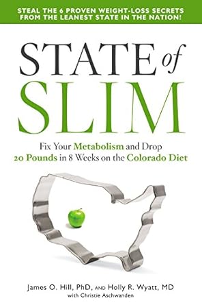 Transform Your Health: A Comprehensive Review of ‘State of Slim: Fix Your Metabolism and Drop 20 Pounds in 8 Weeks on the Colorado Diet’