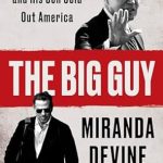 Uncover the Shocking Truth in This Eye-Opening Review of The Big Guy: How a President and His Son Sold Out America