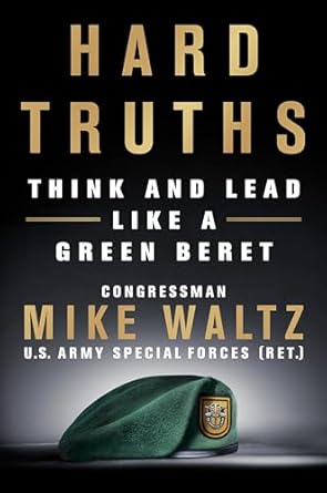 Unlock Leadership Secrets: A Comprehensive Review of ‘Hard Truths: Think and Lead Like a Green Beret’