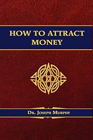 Discover the Secrets to Financial Success: A Comprehensive Review of HOW TO ATTRACT MONEY: (Original Classic Edition)