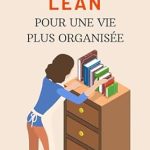 Transform Your Life: A Comprehensive Review of La méthode Lean pour une vie plus organisée (French Edition)