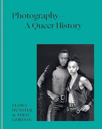 Discover the Impact of LGBTQ+ Voices in Art: A Review of ‘Photography – A Queer History: How LGBTQ+ Photographers Shaped the Art’