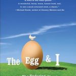Discover the Charm of Rural Life: A Captivating Review of The Egg & I: The Enduring Classic