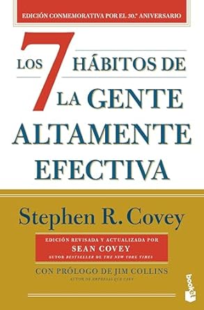 Descubre las Claves del Éxito: Reseña de ‘Los 7 hábitos de la gente altamente efectiva (30.º aniversario) (Ed. Méx.): Edición conmemorativa 30 aniversario, revisada y actualizada (Booket)’