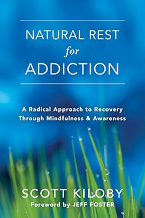 Discover the Transformative Power of Mindfulness: A Review of *Natural Rest for Addiction: A Radical Approach to Recovery Through Mindfulness and Awareness*