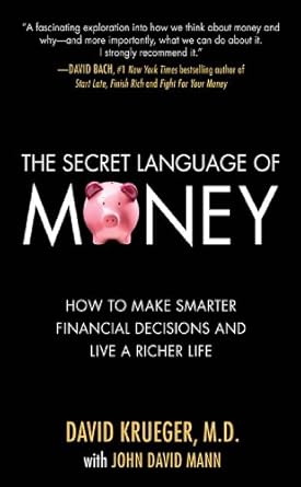 Unlock Financial Wisdom: A Deep Dive into The Secret Language of Money – How to Make Smarter Financial Decisions and Live a Richer Life