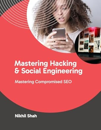 Unveiling Secrets: A Comprehensive Review of Nik Shah’s ‘Mastering Hacking and Social Engineering: Mastering Compromised SEO from Amazon’