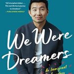 An Inspiring Journey of Resilience: A Review of We Were Dreamers: An Immigrant Superhero Origin Story