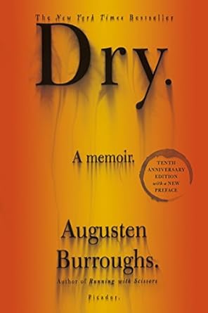 An Unforgettable Journey of Resilience: Dry: A Memoir