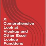 Unlocking Excel Mastery: A Comprehensive Look at Vlookup and Other Excel Lookup Functions