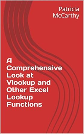 Unlocking Excel Mastery: A Comprehensive Look at Vlookup and Other Excel Lookup Functions