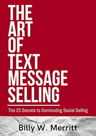 Unlocking Success: A Comprehensive Review of The Art of Text Message Selling: The 23 Secrets to Dominating Social Selling from Amazon
