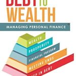 Transform Your Finances: A Comprehensive Review of ‘From Debt to Wealth: Managing Personal Finance’ on Amazon