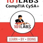 Unlock Your Cybersecurity Skills: A Comprehensive Review of 101 Labs – CompTIA CySA+