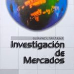 Essential Insights: A Comprehensive Review of ‘Investigación de Mercados (Spanish Edition)’ for Market Research Enthusiasts Essential Insights: A Comprehensive Review of ‘Investigación de Mercados (Spanish Edition)’ for Market Research Enthusiasts