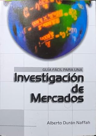 Essential Insights: A Comprehensive Review of ‘Investigación de Mercados (Spanish Edition)’ for Market Research Enthusiasts