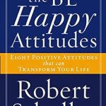 Discover the Life-Changing Secrets in ‘The Be Happy Attitudes: Eight Positive Attitudes That Can Transform Your Life’ – A Must-Read Review! Discover the Life-Changing Secrets in ‘The Be Happy Attitudes: Eight Positive Attitudes That Can Transform Your Life’ – A Must-Read Review!